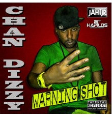 Chan Dizzy - Warning Shot