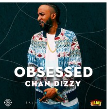 Chan Dizzy - Obsessed