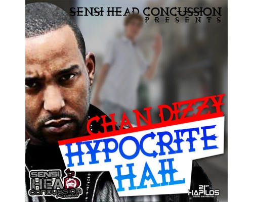 Chan Dizzy - Hypocrite Hail