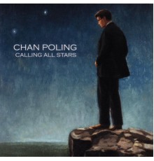 Chan Poling - Calling All Stars