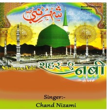 Chand Nizami - Shaher E Nabi