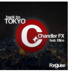 Chandler FX - Back to Tokyo