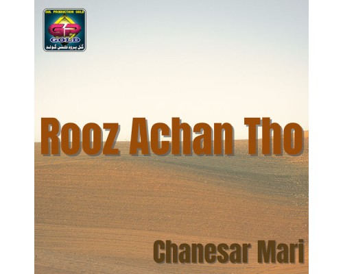 Chanesar Mari - Rooz Achan Tho