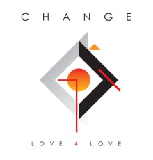 Change - Love 4 Love