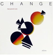 Change - The Glow of Love