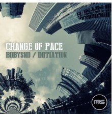 Change of Pace - Bdbysnd / Initiation