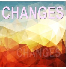 Changes - Changes