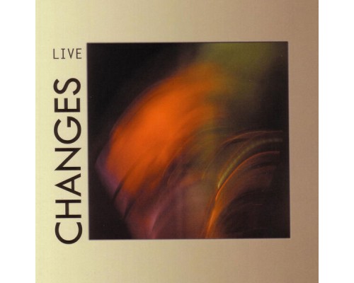 Changes - Live