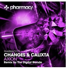 Changes & Calixta - Axion