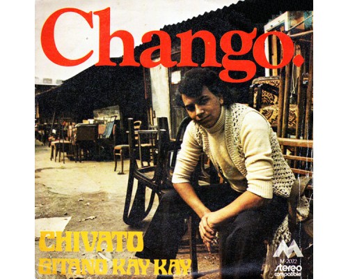 Chango - Chivato / Gitano Kay Kay