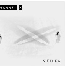 Channel X - X Files  (2)