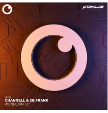 Channell and 2b.Frank - Wonderin' EP