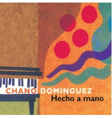 Chano Dominguez - Hecho A Mano