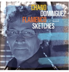 Chano Domínguez - Flamenco Sketches