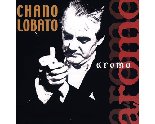 Chano Lobato - Aromo