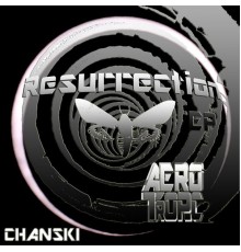 Chanski - Resurrection EP (Original Mix)