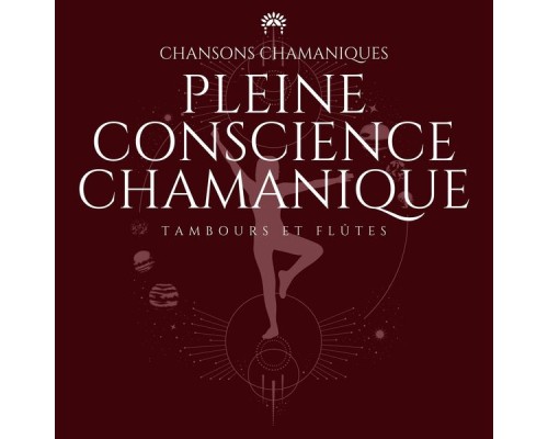 Chansons Chamaniques, Musique de Relaxation, Zen Musique Détente, AP - Pleine conscience chamanique - Méditation spirituelle, Tambours et Flûtes Chansons Chamaniques, Musique de Relaxation, Zen Musique Détente, AP - Pleine conscience chamanique - Méditation spirituelle, Tambours et Flûtes