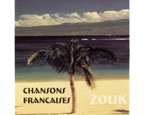 Chansons Françaises - Zouk