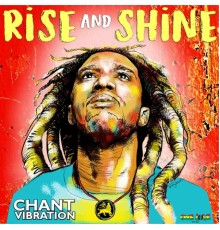 Chant Vibration - Rise and Shine