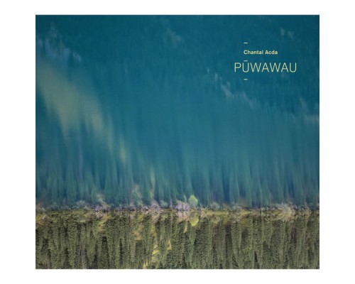 Chantal Acda - Pūwawau