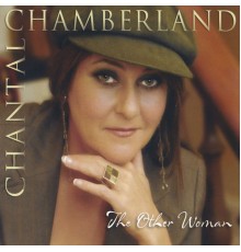 Chantal Chamberland - The Other Woman