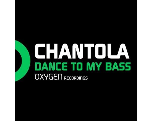 Chantola - Dance To My Bass