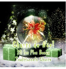 Chants de Noël Musique Académie - Chants de Noël – 20 les plus beaux traditionnels chants de Noel, les meilleurs chants de Noel de tous les temps, les plus belles chansons de Noel, joyeux Noel