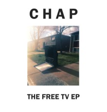 Chap - The Free Tv EP