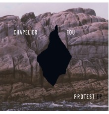 Chapelier Fou - Protest