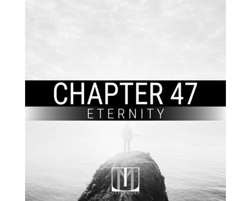 Chapter 47 - Eternity