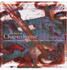 Chapterhouse - Best Of