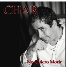 Char - No Quiero Morir