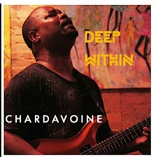 Chardavoine - Deep Within