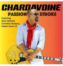 Chardavoine - Passion Stroke