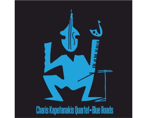 Charis Kapetanakis Quartet - Blue Roads