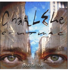 CharlElie Couture - Double vue