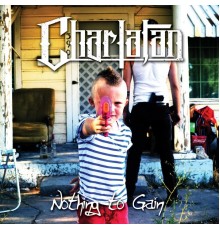 Charlatan - Nothing to Gain