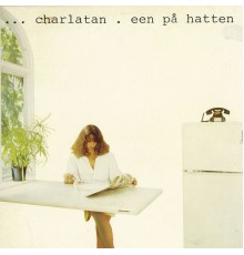 Charlatan - Een På Hatten