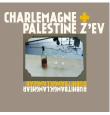 Charlemagne Palestine, Z'ev - Rubhitbangklanghear Rubhitbangklangear