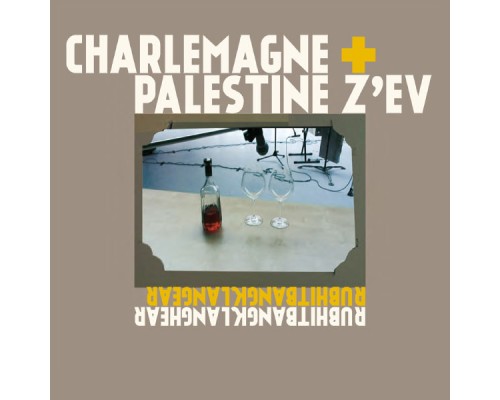 Charlemagne Palestine, Z'ev - Rubhitbangklanghear Rubhitbangklangear