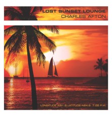 Charles Afton - Lost Sunset Lounge