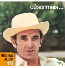 Charles Aznavour - Désormais ... (Remastered 2014)