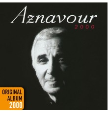 Charles Aznavour - Aznavour 2000