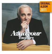 Charles Aznavour - Toujours (Remastered 2014)
