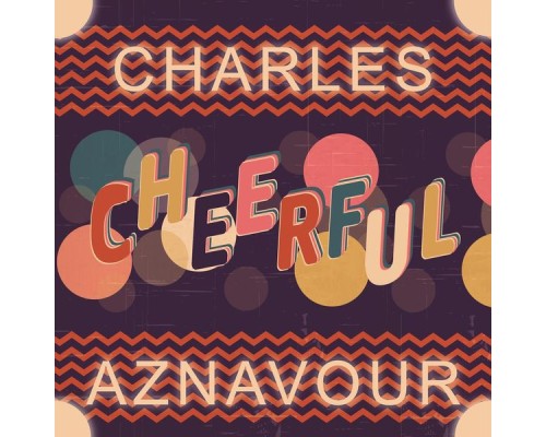 Charles Aznavour - Cheerful