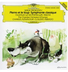 Charles Aznavour, The Chamber Orchestra of Europe, Claudio Abbado - Prokofiev : Pierre et le loup - Symphonie Classique - Marche Op.99 - Overture Op.34