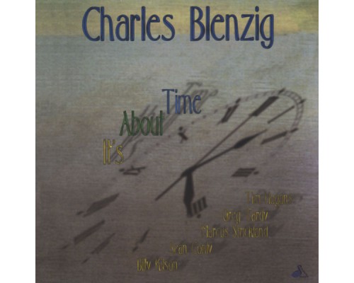 Charles Blenzig - It's About Time