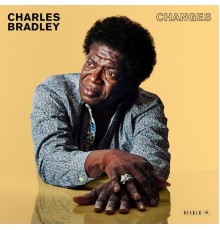 Charles Bradley - Changes