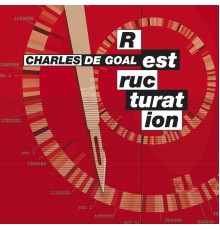 Charles De Goal - Restructuration