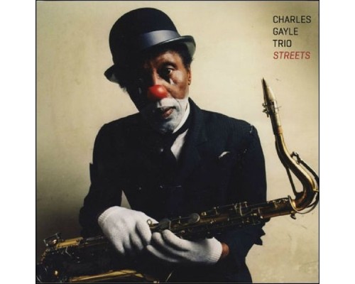 Charles Gayle - Streets